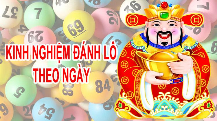Kinh nghiệm bắt lô theo ngày của các cao thủ sẽ giúp anh em về bờ Kinh nghiệm bắt lô theo ngày của các cao thủ sẽ giúp anh em về bờ