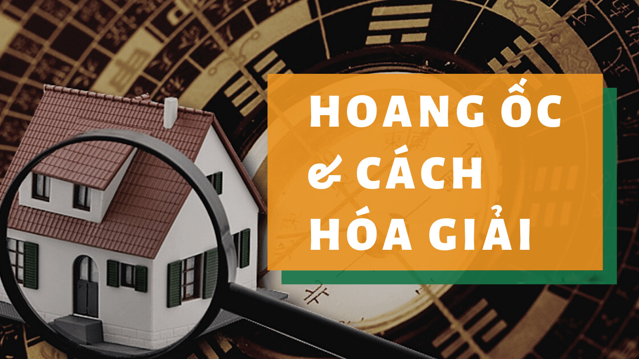 Hoang Ốc và cách hóa giả hạn Cách hóa giải Hoang Ốc