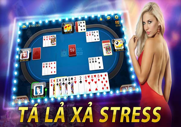 Chơi tá lả xả stress Chơi tá lả xả stress