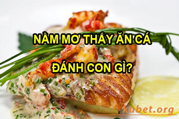 Con cá đánh số mấy dễ trúng Con cá đánh số mấy dễ trúng