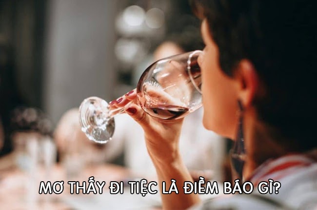 Chiêm bao thấy ăn tiệc có phải điềm báo điều may mắn không Chiêm bao thấy ăn tiệc có phải điềm báo điều may mắn không