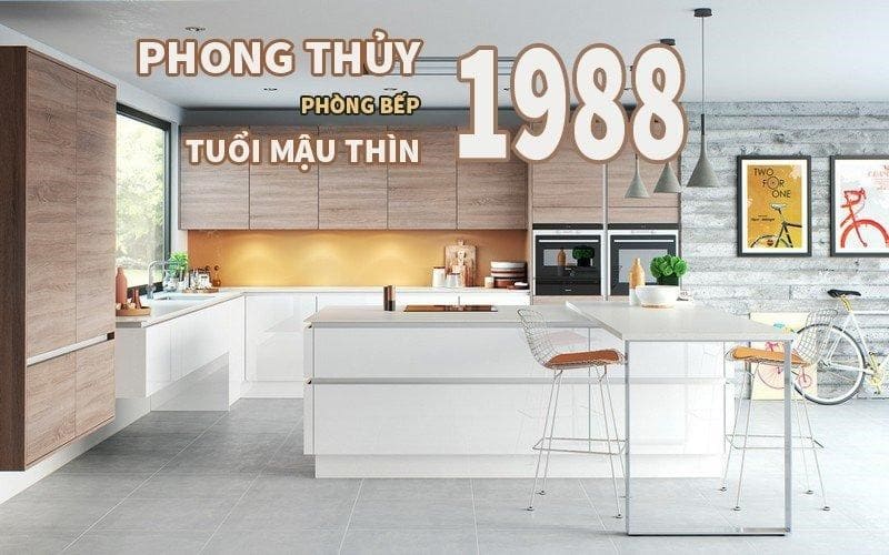 Phong thủy phòng bếp tuổi Mậu Thìn Phong thủy phòng bếp tuổi Mậu Thìn
